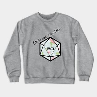 Girls Can Play Too!! Crewneck Sweatshirt